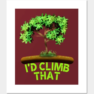 I'D Climb That, Mens Tree Climber Arborist,  Arborist Posters and Art